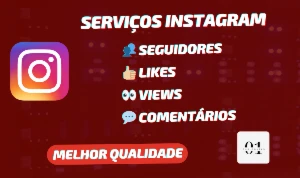 INSTAGRAM SEGUIDORES | LIKES | VIEWS | COMENTÁRIOS |GARANTIA