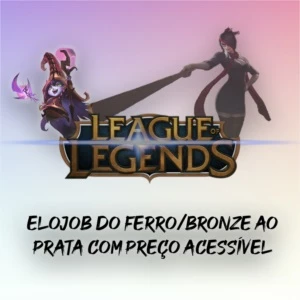 Elojob do Ferro/Bronze ao Prata com preço acessível - League of Legends LOL