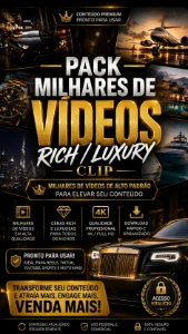 🔥 Pack Milhares De Vídeos Rich / Luxury – Conteúdo Premium - Redes Sociais