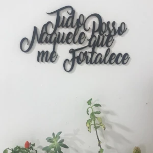 Frase Tudo Posso Naquele que Me Fortalece em MDF 30 x 18 cm - Artesanato e Personalizados