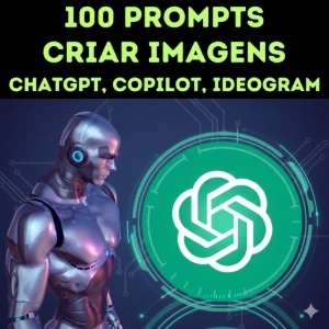 100 Prompts para Criar Imagens no ChatGPT, Copilot, Ideogram - Outros