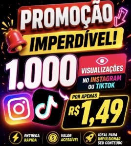 1 mil vizualizações no TikTok ou Instagram - Redes Sociais