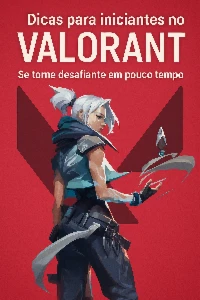 Ebook De Dicas Para Iniciantes Valorant