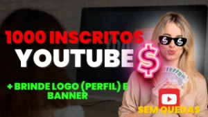 1000 Inscritos para seu canal no youtube SEM QUEDA + Brinde