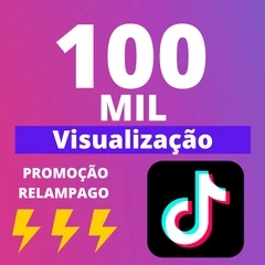 100 k de vizualizacao para tik Tok mundial - Social Media