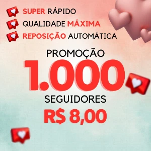 | Promoção | 1K De Seguidores Por R$ 8,00 - Redes Sociais