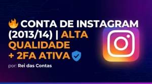 🔥 Conta Instagram  (2013/14) | Alta Qualidade + 2Fa Ativo