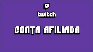 Conta Afiliada Twitch - Redes Sociais
