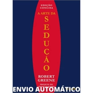 A Arte da Sedução (Best Seller) - Conteúdo Adulto