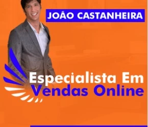 Especialista em Vendas Online - João Castanheira - Cursos e Treinamentos
