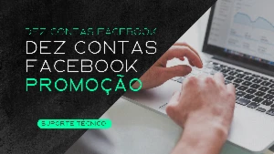 Dez contas Facebook para você