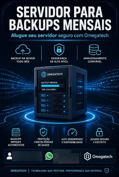 Servidor Para Backups Mensais – Omegatech - Sites, Lojas e Sistemas Prontos Sites e Scripts
