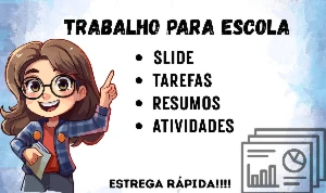 [Promoção] Trabalho Escolar | Slides | Redação | Atividades - Serviços Digitais