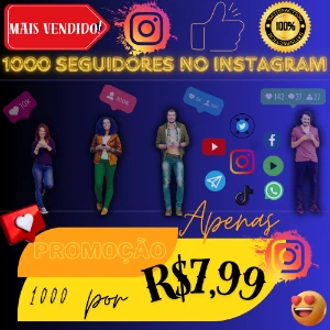 [PROMOÇÃO] 1.000 SEGUIDORES INSTAGRAM POR APENAS R$ 7,99 - Redes Sociais