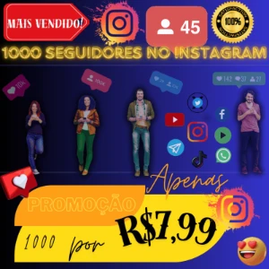 [PROMOÇÃO] 1.000 SEGUIDORES INSTAGRAM POR APENAS R$ 7,99 - Redes Sociais