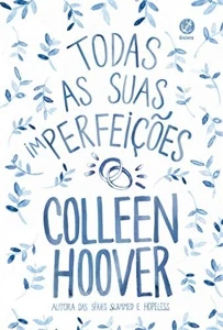 Todas as suas (im)perfeições - Colleen Hoover - Outros
