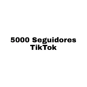 5000 Seguidores TikTok - Redes Sociais