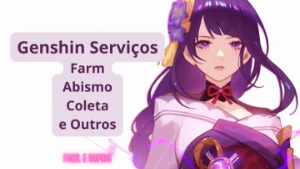 Genshin Serviços | Abismo | Farm | Coleta de Materiais Etc - Genshin Impact
