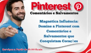 Destaque-se no Pinterest: Receba Comentários e Salvamentos d - Redes Sociais