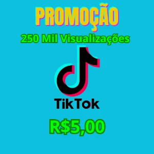 [PROMOÇÃO] 250mil Visualizações para o TIKTOK - Redes Sociais