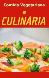 Comida Vegetariana e Culinária - eBooks