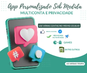 App Personalizado Sob Medida | MultiConta e Privacidade - Digital Services