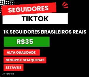 1K Seguidores Brasileiros TikTok - Redes Sociais