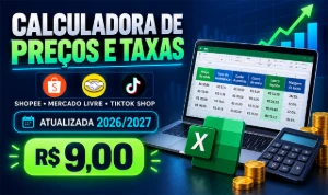 Calculadora de Preços e Taxas | Shopee Ml e Tiktok 2026/2027 - Planilhas e Dashboards