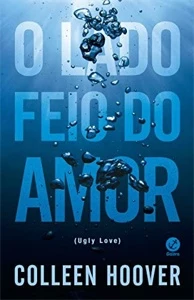 O lado feio do amor - Colleen Hoover - eBooks