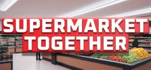 Supermarket Together Pc Offline Steam