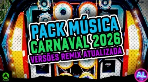 Pack Música Carnaval 2026 versões remix atualizada - Outros