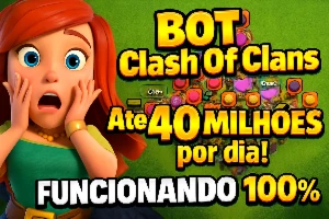 BOT Clash Of Clans  Até 40 milhões por dia! FUNCIONANDO 100%