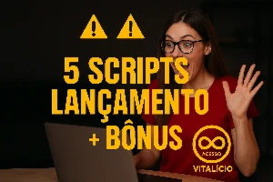 🚀 5 Scripts Lançamento + Bônus - Outros