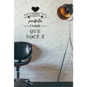 Frase A Mulher Perfeita É a Mulher que Você É em MDF - Artesanato e Personalizados