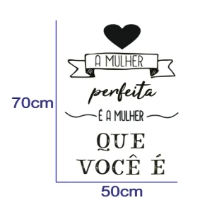 Frase A Mulher Perfeita É a Mulher que Você É em MDF