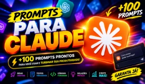 +100 Prompts Para Claude — Crie Produtos Digitais,Pdf... - Inteligência Artificial