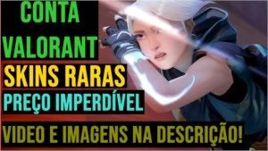 CONTA VALORANT - COM MUITAS SKINS [PREÇO IMPERDÍVEL]