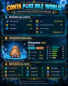 Conta Poke Idle World Lvl 453 | Vip 90 Dias | 50 Diamantes | - Pokémon