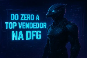 do 0 a Top Vendedor na DFG - SEM PRODUTO!! - Others