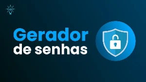 Gerador De Senhas Fortes, Nem O Melhor Hack Descobre