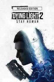 Dying Light 2: Reloaded Edition - Steam
