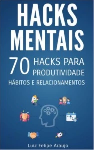Hacks Mentais: 70 Hacks para Produtividade - Others