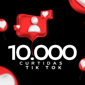 10k de Curtidas Para Tik Tok - Redes Sociais