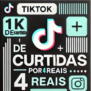 [Promoção] 1K Curtidas para TikTok | Entrega Rápida