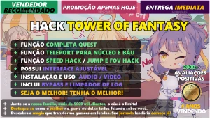 HACK TOWER OF FANTASY v4.7 🚀100% INDETECTÁVEL E RECOMENDADO