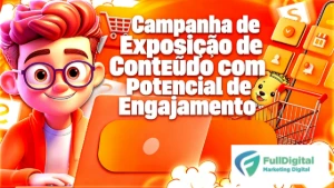 Campanha de Divulgação de Conteúdo com Potencial de Engajame
