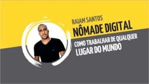Curso Raiam Santos - Nômade Digital - Courses and Programs