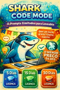 20Dias de Prompt Ilimitado - Shark Code Mode Loveable - Inteligência Artificial