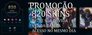 PROMOÇÃO! Melhor preço do site Conta 820 SKINs - League of Legends LOL