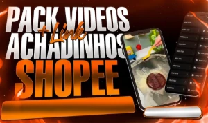 Pack 2.7K Vídeos De Achadinhos Shopee + Links